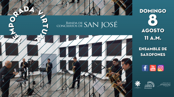Concierto XI Temporada Virtual - Ensamble de Saxofones de la Banda de Conciertos de San José músicos de BCSJ