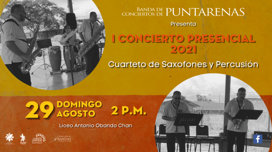 Concierto: "Cuarteto de Saxofones y Percusión" - Banda de Conciertos de Puntarenas músicos de percusión y saxofones
