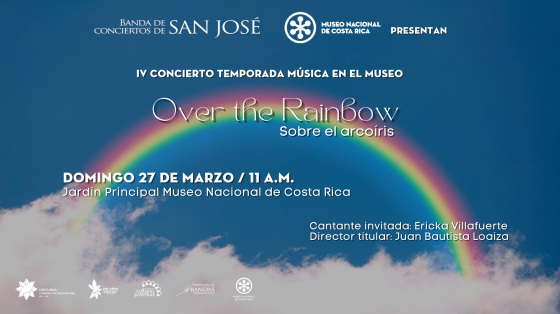 IV Concierto de la Temporada "Música en el Museo" - Banda de Conciertos de San José Cielo azul con un arcoiris entre nubes