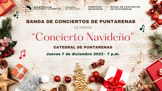 Concierto Navideño | Banda de Conciertos de Puntarenas Letras rojas anunciando el concierto rodeada de adornos y regalos navideños