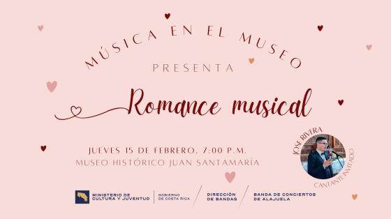 Concierto "Romance Musical" | Banda de Conciertos de Alajuela Romance musical escrito en rojo con corazones alrededor y fondo rosa, acompaña una foto del cantante invitado