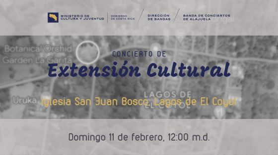Concierto de Extensión | Banda de Conciertos de Alajuela Título que dice "Extensión cultural" sobre un mapa de google con la ubicación del lugar