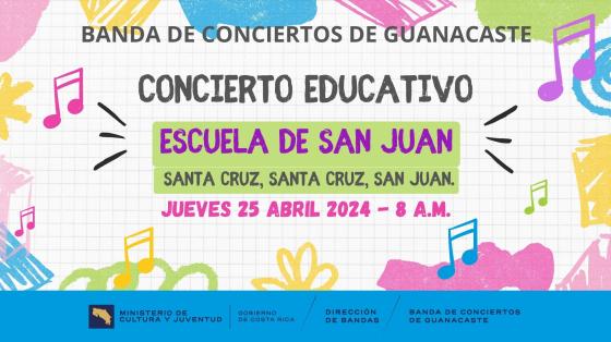 Concierto Educativo "Escuela San Juan", Santa Cruz | Banda de Conciertos de Guanacaste formas de colores con notas musicales que adornan el texto que anuncia el concierto