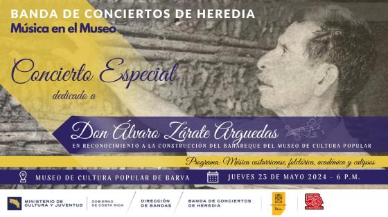 Concierto Especial dedicado a "Don Álvaro Zárate" | Banda de Conciertos de Heredia Foto de don Álvaro Zárate quien reconstruyó el bahareque del Museo de Cultura Popular de Barva