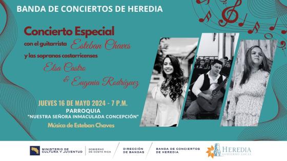Concierto Especial con el guitarrista Esteban Chaves | Banda de Conciertos de Heredia Fotos de Esteban Chaves y las sopranos Elsa Castro y Eugenia Rodríguez