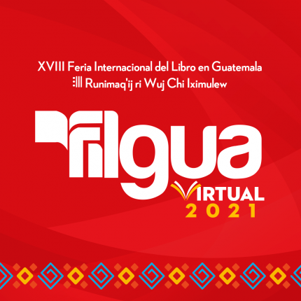 Feria Internacional del Libro en Guatemala se realiza actualmente de forma virtual mediante el sitio web www.filgua.com Feria Internacional del Libro en Guatemala se realiza actualmente de forma virtual mediante el sitio web www.filgua.com