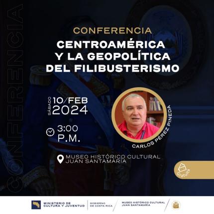 Conferencia “Centroamérica y la geopolítica del filibusterismo”