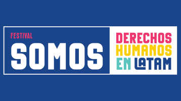 PREÁMBULO PRESENTA FESTIVAL SOMOS: DERECHOS HUMANOS EN LATAM